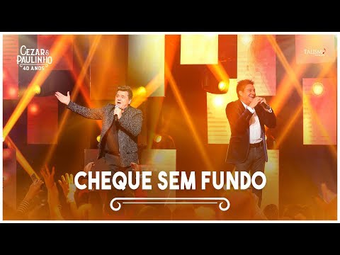 Cezar & Paulinho - Cheque Sem Fundo | DVD 40 Anos