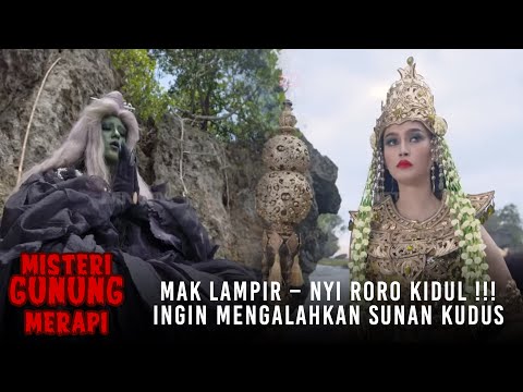 MAK LAMPIR - NYI RORO KIDUL !!! Ingin Mengalahkan Sunan Kudus | MISTERI GUNUNG MERAPI