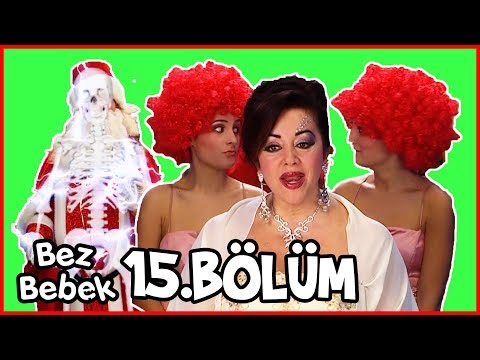 Bez Bebek 15.Bölüm - Full Bölüm - Tek Parça