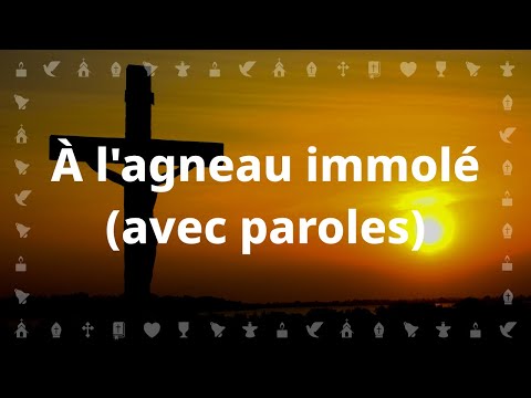 Thumbnail for À l'agneau immolé | Chant chrétien avec paroles pour le Carême et Pâques