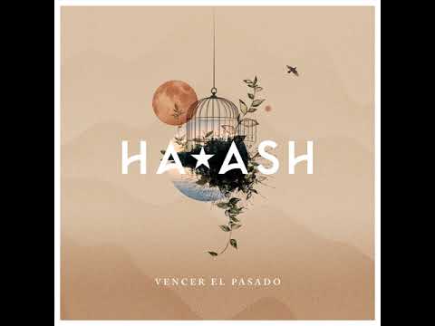 Ha*Ash - Vencer el Pasado (Official Audio)