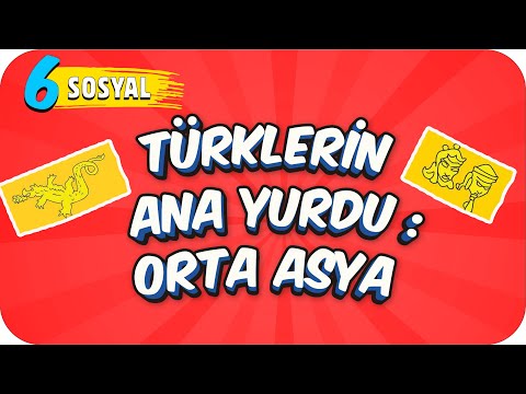 Thumbnail for 6. Sınıf Sosyal: Türklerin Ana Yurdu: Orta Asya  #2022