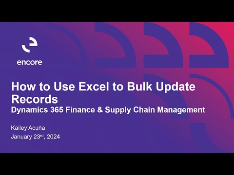 How to Use Excel to Bulk Update Records in Dynamics 365 Finance & Operations