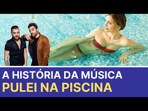A História da Música Pulei na Piscina de Guilherme e Benuto