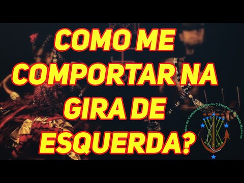 Como me comportar na Gira de esquerda  na Umbanda ?