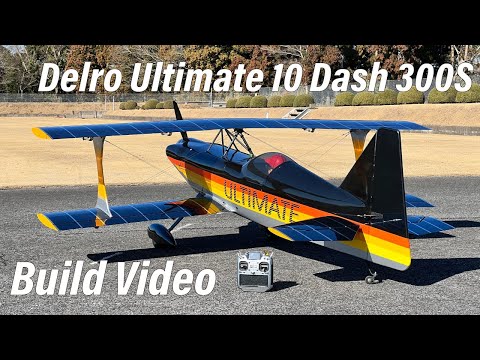 Delro Ultimate 10 Dash 300S  Build Video