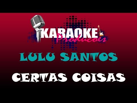 Thumbnail for LULU SANTOS - CERTAS COISAS ( KARAOKE )