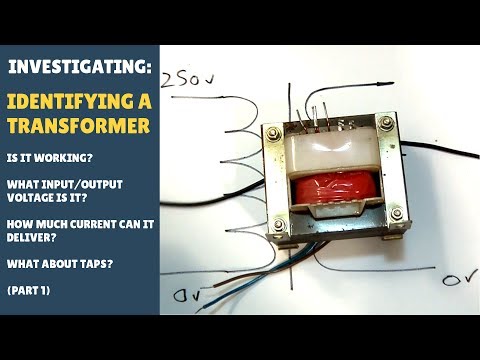 INVESTIGATING: How to Identify a Transformer (Input/Output Voltage, Amperage, Taps) (Part 1)