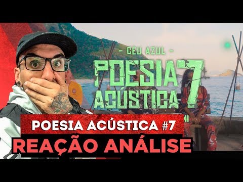 Poesia Acústica 7 [Reação/ Análise]