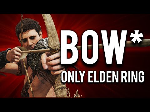 How to make a "Bow" Only build in Elden Ring