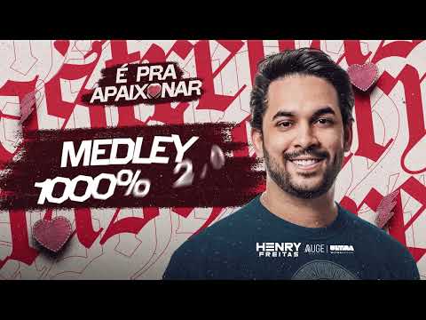 Thumbnail for Medley 1000% 2.0 - ELA SABE QUE É O HENRY NÉ - Henry Freitas (É Pra Apaixonar)