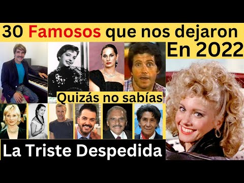 Famosos que nos dijeron adiós en 2022 | Que quizás no sabías