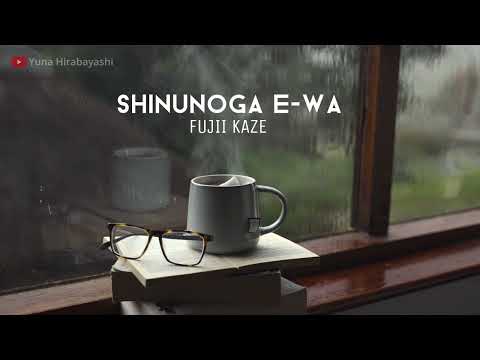 Thumbnail for ☕ FUJII KAZE - Shinunoga E-wa |死ぬのがいいわ| Lyric : Japanese|Romanji|English ❤ 1 Hour HQ