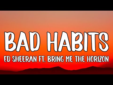Thumbnail for Ed Sheeran - Bad Habits (Lyrics) ft. Bring Me The Horizon