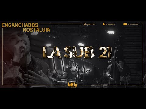 Enzo &amp; La Sub 21 - Enganchados Nostalgia