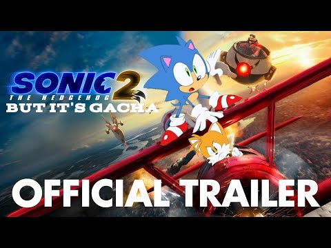SUPERDUCKYLOGAN || sonic movie 2 trailer || but it&apos;s gacha ||