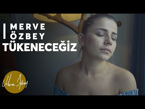 Thumbnail for Merve Özbey - Tükeneceğiz | Akustik