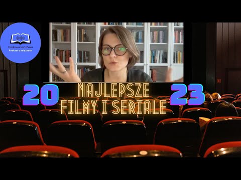 Najlepsze filmy i seriale 2023