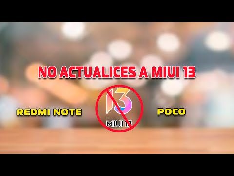 No actualices a Miui 13 - si tienes este Poco y Redmi Note