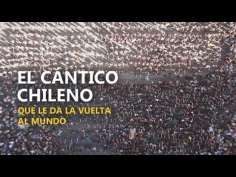 Thumbnail for El cántico chileno que le dio la vuelta al mundo