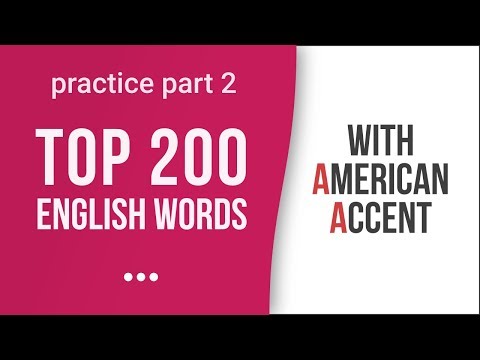 Top 200 Most Common English Words with American Accent: Part 2