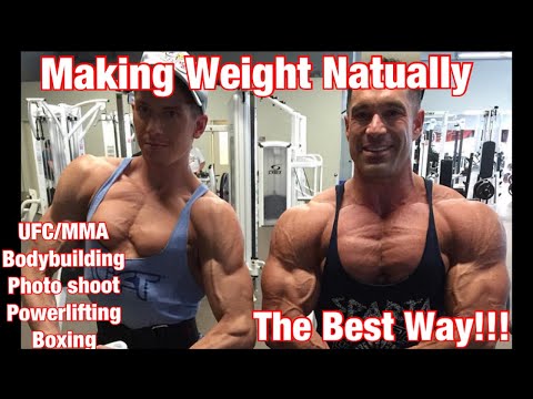 How to Cut/Make Weight Naturally UFC, MMA, powerlifting, Boxing Bodybuilding without Diuretics.
