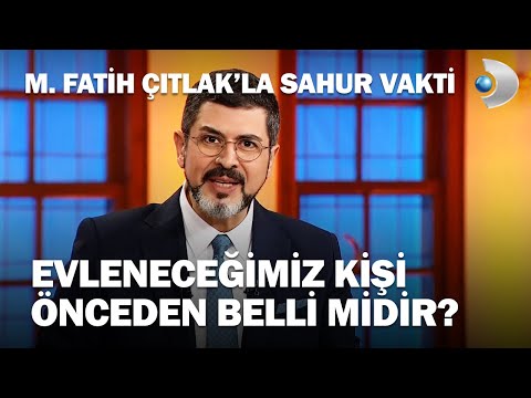Thumbnail for Evleneceğimiz Kişi Önceden Belli Midir? - M. Fatih Çıtlak'la Sahur Vakti
