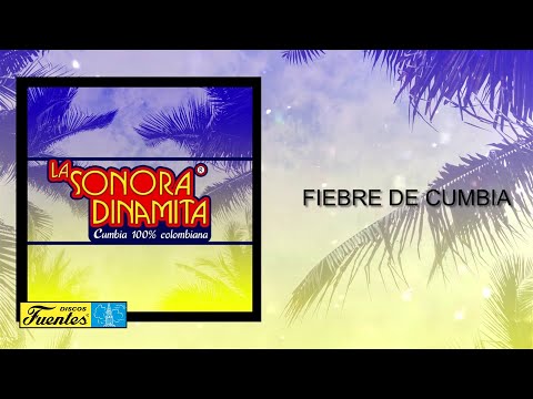 Thumbnail for La Sonora Dinamita - Fiebre De Cumbia (Audio) | Discos Fuentes