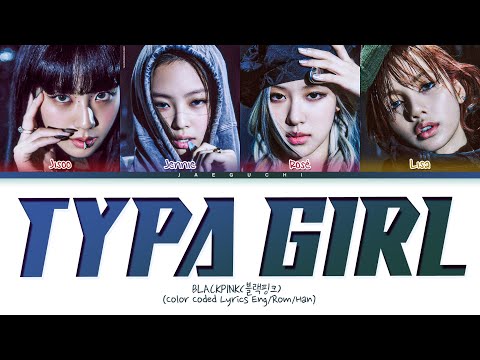 Thumbnail for BLACKPINK 'Typa Girl' Lyrics (Color Coded Lyrics)
