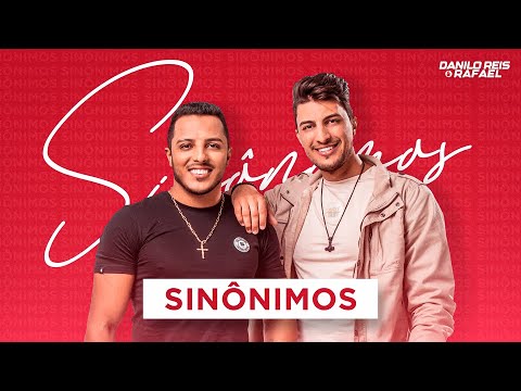 Danilo Reis e Rafael - Sinônimos