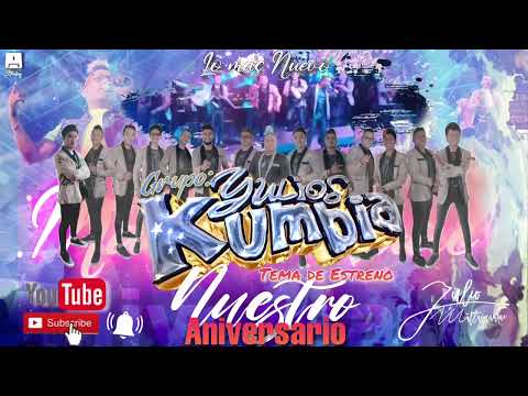 Thumbnail for NUESTRO ANIVERSARIO.(GRUPO YULIOS KUMBIA)-LIMPIA-/ESTRENO\2022