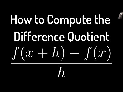 How to Compute the Difference Quotient (f(x + h) - f(x))/h