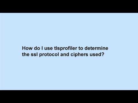 How to use tlsprofiler to determine the ssl protocol and ciphers used