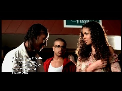 B2K feat. R. Kelly - Girlfriend (Pied Piper Remix)  (Promo Only)