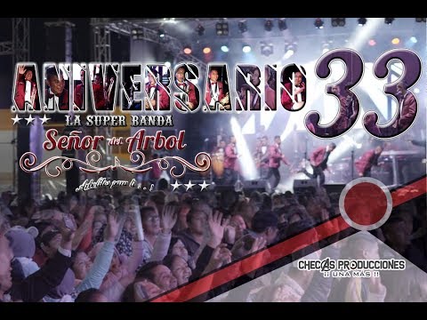 LA SUPER BANDA SEÑOR DEL ÁRBOL - ANIVERSARIO 33 [En Vivo]