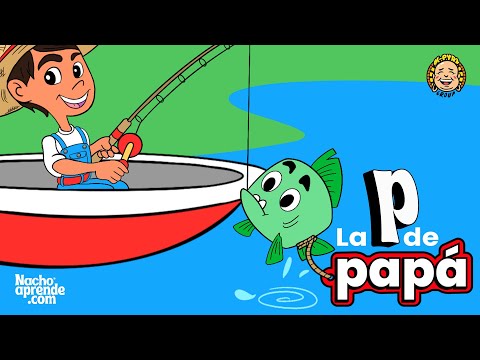 ????️ Aprende la letra p de Papá | Nacho Aprende