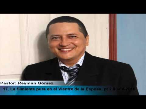 La Simiente pura en el Vientre de la Esposa, pt 2 08-04-2016