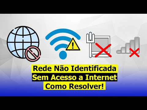 Rede Não Identificada, Sem Acesso a Internet - Como Resolver (Solução)