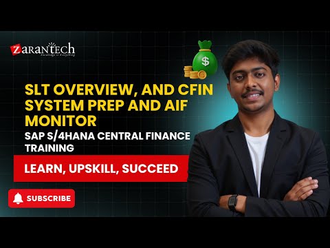 SLT overview and CFIN system prep and AIF monitor | SAP S/4HANA Central Finance Training | ZaranTech