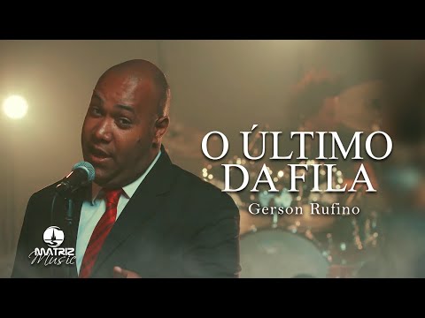 Gerson Rufino I O último da fila &quot;DVD RECONSTRUÇÃO&quot; [Clipe Oficial]