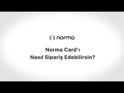 Norma Card&apos;ı Nasıl Sipariş Edebilirsin?