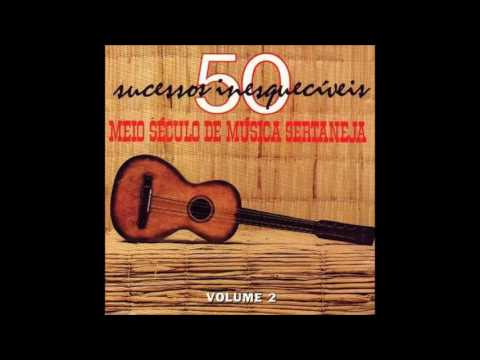 50 Sucessos Inesquecíveis Meio Século de Música Sertaneja Disc. II