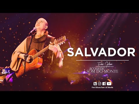 Frei Gilson | Acoustic Som do Monte | DVD - Salvador
