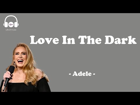 Thumbnail for Love In The Dark - Adele (lyric video)