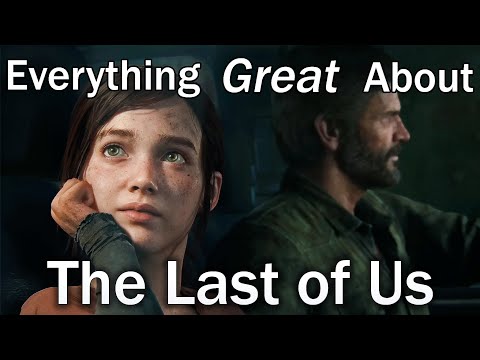 Thumbnail for Everything GREAT About The Last of Us!