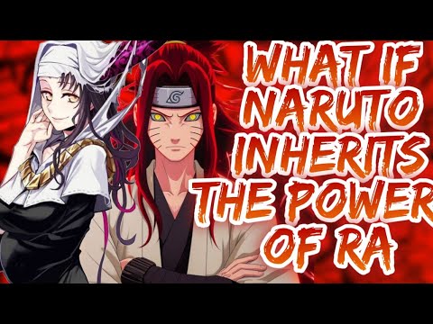 Thumbnail for What if Naruto inherits the Power of Ra? | PART 1