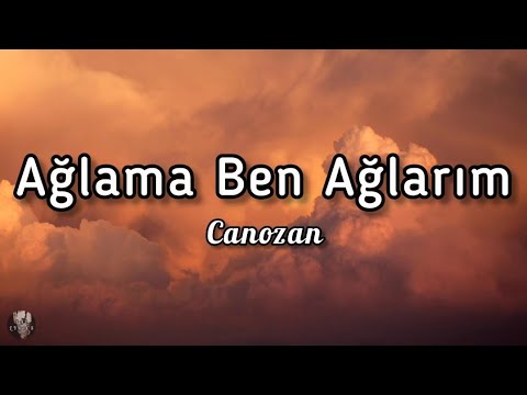 Thumbnail for Canozan - Ağlama Ben Ağlarım (sözleri/lyrics)