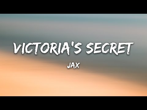 Jax - Victoria’s Secret Lyrics | I know Victoria’s secret