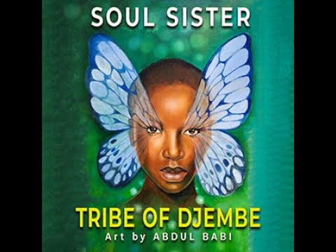 Tribe of Djembe - Soul Sister- Unofficial Music Video