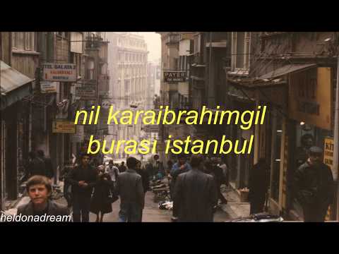 nil karaibrahimgil -  burası istanbul sözleri (lyrics video)